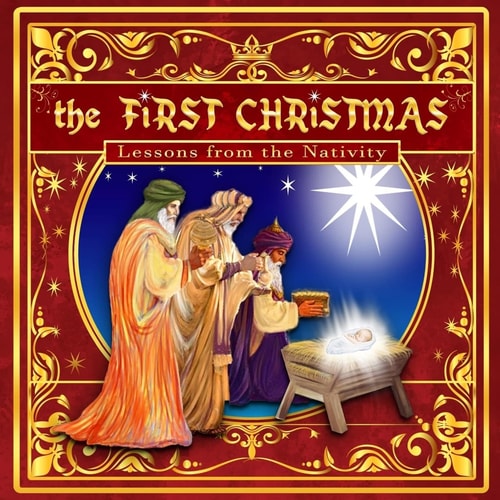 The First Christmas Lessons from the Nativity