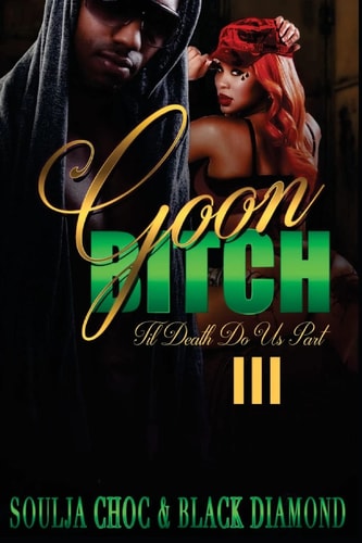 Goon Bitch 3 'Till Death Do Us Part
