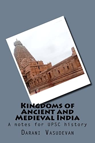 Kingdoms of Ancient and Medieval India A Notes for UPSC History