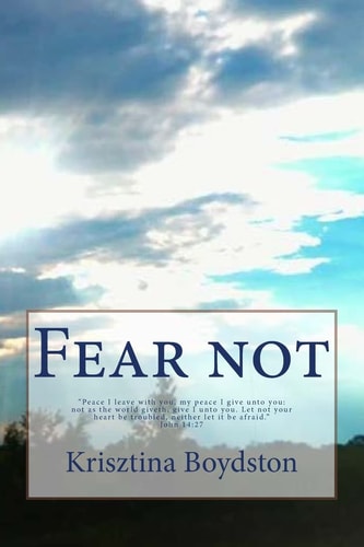 Fear Not! Peace I Leave with You, My Peace I Give Unto You: Not As the World Giveth, Give I Unto You. Let Not Your Heart Be Troubled, Neither Let It Be Afraid. John 14:27