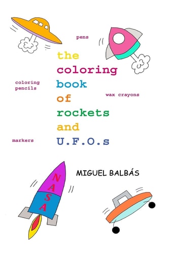 The Coloring Book of Rockets and U.F.O.s