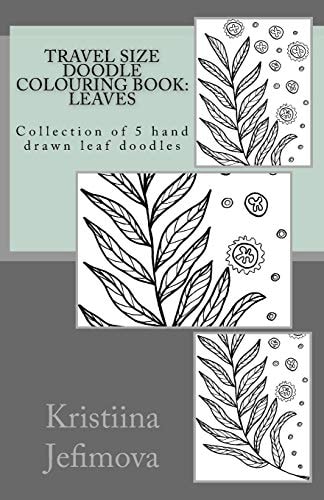 Travel Size Doodle Colouring Book: Leaves Collection of 5 Hand Drawn Leaf Doodles