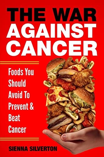 The War Against Cancer Foods You Should Avoid To Beat Cancer