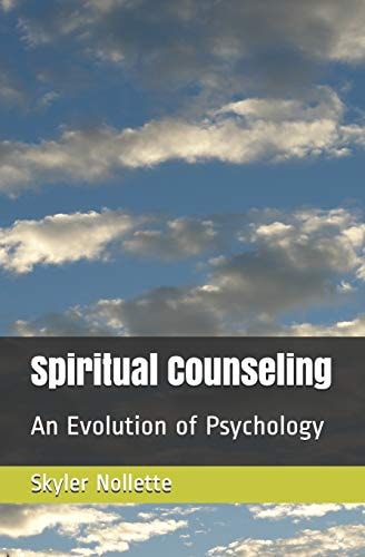 Spiritual Counseling An Evolution of Psychology