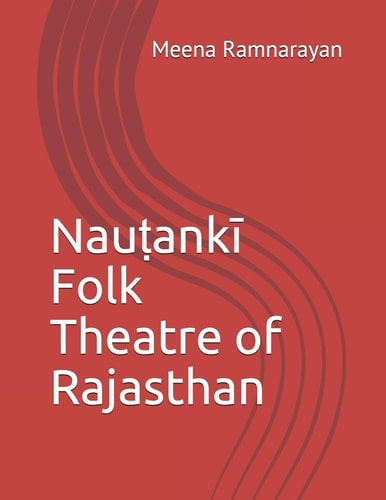 Nauṭankī Folk Theatre of Rajasthan