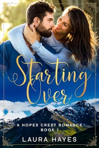Starting Over Inspirational Romance (Christian Fiction) (a Hopes Crest Christian Romance Book 1)