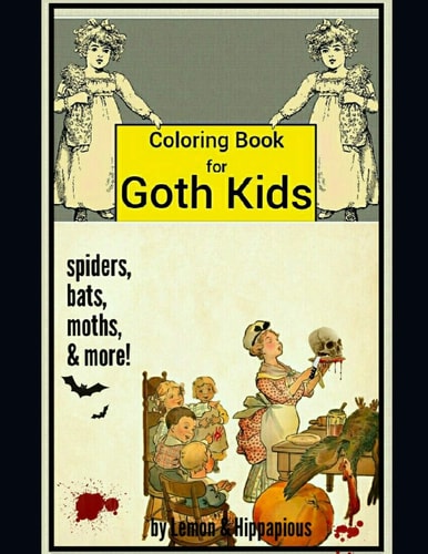 Coloring Book for Goth Kids Spiders, Bats, Moths, and More!