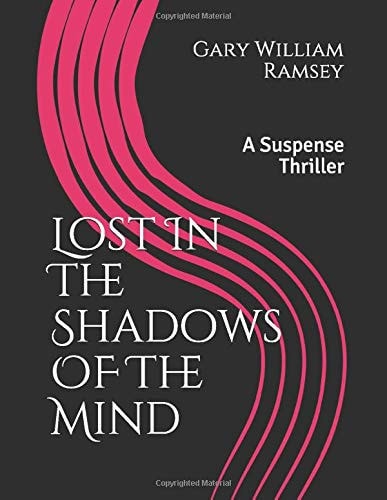 Lost in the Shadows of the Mind A Suspense Thriller