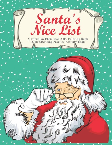 Santa's Nice List A Christian Christmas ABC Coloring & Handwriting Practice Activity Book