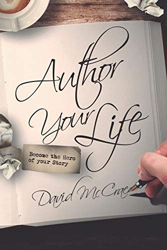 Author Your Life Become the Hero of Your Story