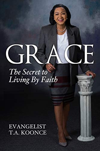Grace The Secret to Living by Faith