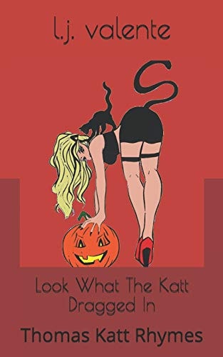 Look What the Katt Dragged In Thomas Katt Rhymes