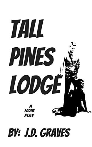 Tall Pines Lodge A Play
