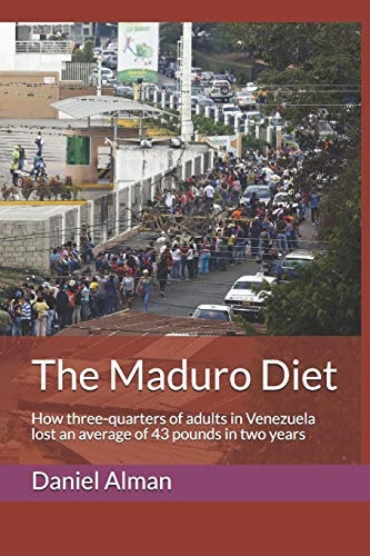 The Maduro Diet How Three-Quarters of Adults in Venezuela Lost an Average of 43 Pounds in Two Years