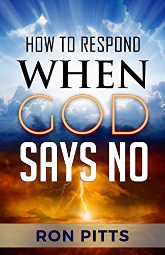 How to Respond When God Says No