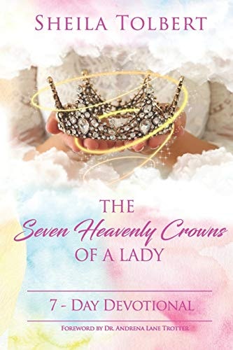 The Seven Heavenly Crowns of a Lady 7 - Day Devotional