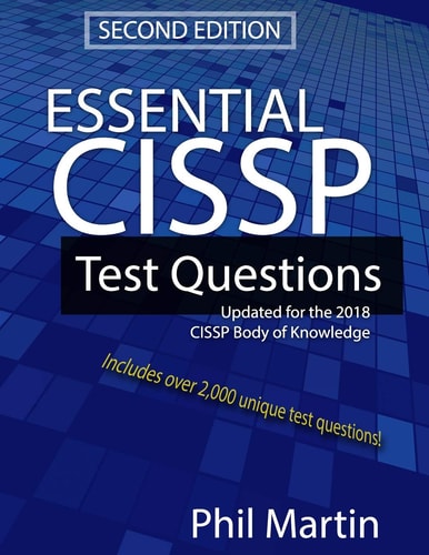 Essential Cissp Test Questions Updated for the 2018 Cissp Body of Knowledge