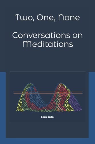 Two, One, None Conversations on Meditations