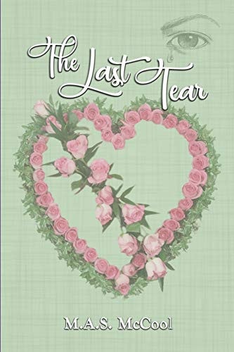 The Last Tear A Novella Inspired by True Events