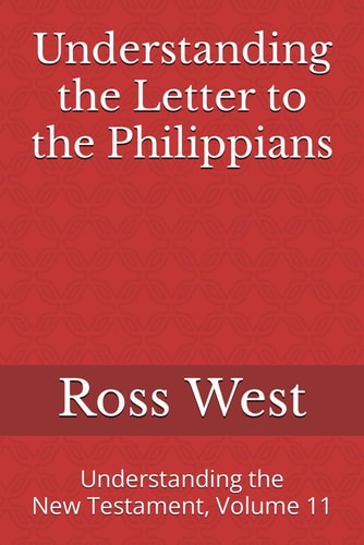 Understanding the Letter to the Philippians Understanding the New Testament, Volume 11