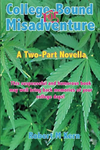 College-Bound for Misadventure A Two-Part Novella