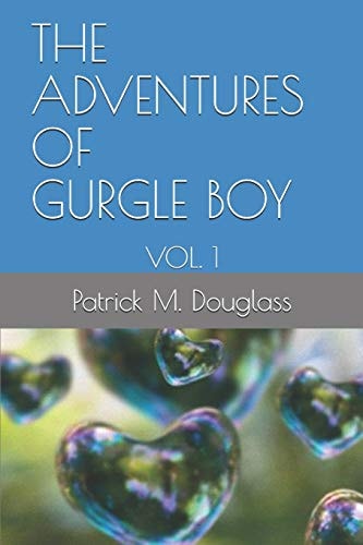 The Adventures of Gurgle Boy Vol. 1