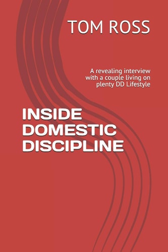 Inside Domestic Discipline A Revealing Interview with a Couple Living on Plenty DD Lifestyle