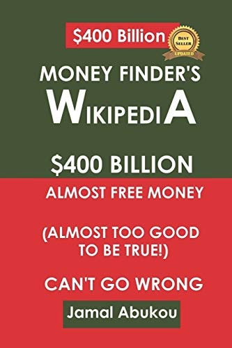 Money Finder's Wikipedia $400 Billion Unclaimed Money, Almost Too Good To Be True, Can't Go Wrong
