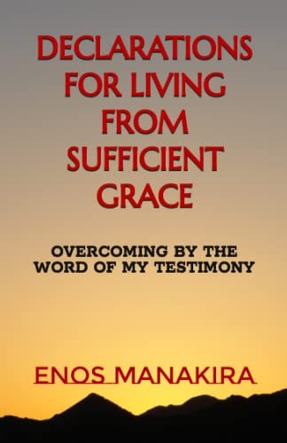 Declarations for Living from Sufficient Grace Overcoming by the Word of My Testimony