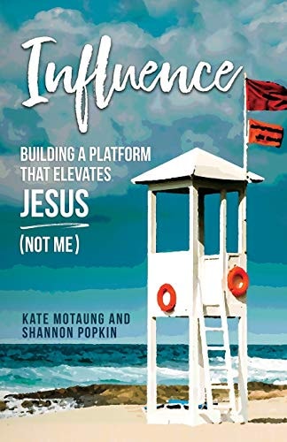 Influence Building a Platform That Elevates Jesus (Not Me)