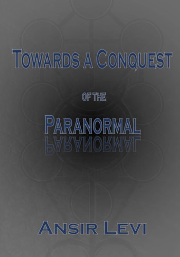 Towards a Conquest of the Paranormal