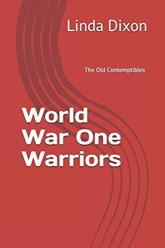 World War One Warriors The Old Contemptibles