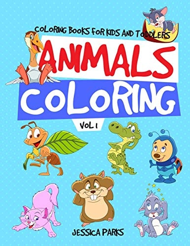 Coloring Books for Kids and Toddlers Animals Coloring: Children Activity Books for Kids Ages 2-4, 4-8