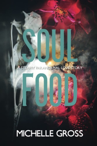 Soul Food A Steamy Paranormal Romance