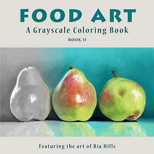 Food Art A Grayscale Coloring Book