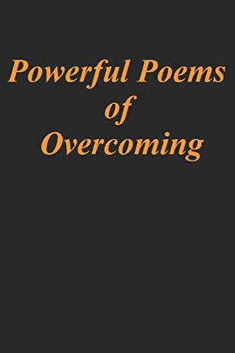 Powerful Poems of Overcoming