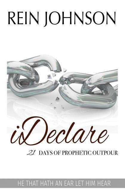 Ideclare: 21 Days of Prophetic Outpour