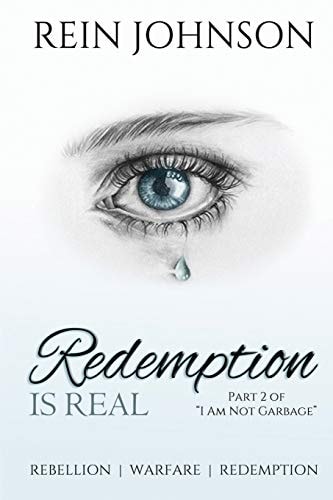 Redemption Is Real Part 2 of I Am Not Garbage
