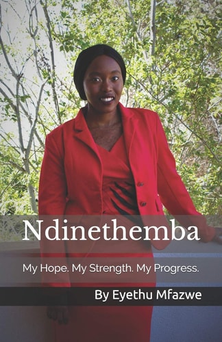 Ndinethemba My Hope. My Strength. My Progress.