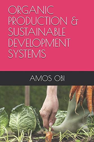 Organic Production & Sustainable Development Systems Towards Resilient Cities and Sustainable Culture