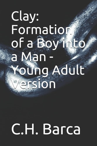 Clay Formation of a Boy Into a Man - Young Adult Version