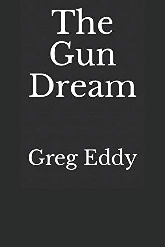 The Gun Dream