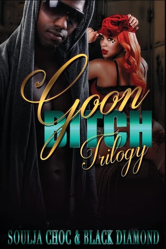 Goon Bitch Trilogy