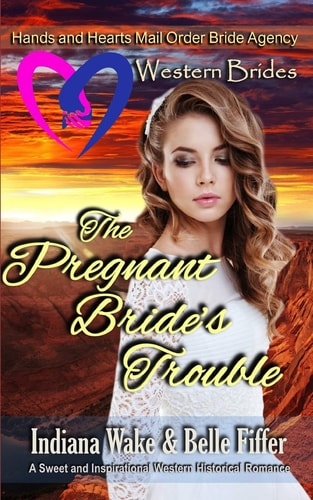 Western Brides The Pregnant Bride's Trouble