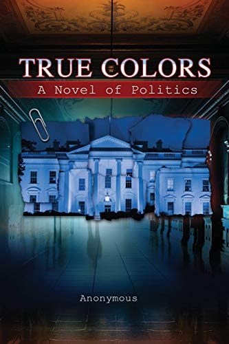 True Colors A Novel of Politics