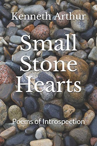 Small Stone Hearts Poems of Introspection