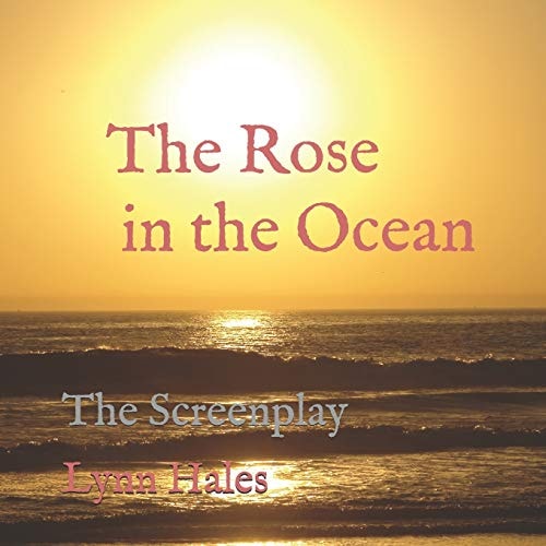 The Rose in the Ocean Screenplay
