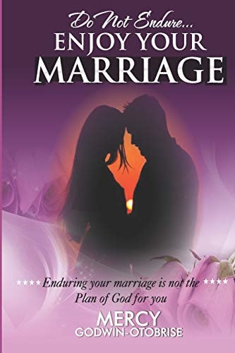 Do Not Endure ... Enjoy Your Marriage