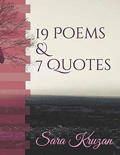 19 Poems and 7 Quotes