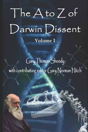 The a to Z of Darwin Dissent Volume 1